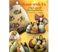 Jesus with Us: The Gift of the Eucharist (First Communion)