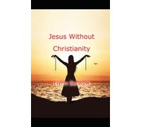 Jesus Without Christianity