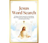 Jesus Word Search Puzzle Book: 112 Pages of Faith-Inspired Fun | 56 Uplifting Bible-Themed Puzzles | Relaxing, Educational, and Spiritually Enriching