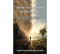 Jesús y la traición de las iglesias: Una crítica a la religión institucionalizada desde la perspectiva de Los escritos de Urantia (Cuadernillos "Urantia")