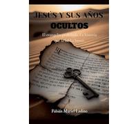 JESUS Y SUS AÑOS OCULTOS