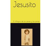 Jesusito: El Milagro de los peces y los panes