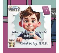 Jet Asks Kai WHY? Why do I have to go to school?: A Heartfelt Story About New School Nerves, Routines, and Bravery at Drop-Off Time (Jet Asks Kai WHY? Everyday Adventures. One Big Question at a Time.)