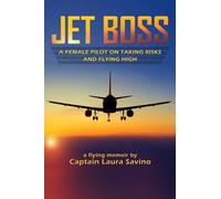 Jet Boss: A Female Pilot on Taking Risks and Flying High