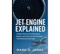 Jet Engine Explained: A Deep Dive into the Mechanics, History, and Future of the Machines That Revolutionized Flight