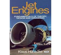 Jet Engines: Fundamentals of Theory, Design and Operation