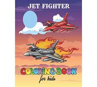 JET FIGHTER COLORING BOOK FOR KIDS: A Unique Collection of 40 jet fighters Coloring Pages