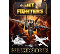 Jet Fighters Coloring Book: 50 Intricate Coloring Pages For Future Naval Aviators, Idyllic Fighter Aircraft Coloring Pages, Army Military Aircrafts ... & WW2 Planes) Large Print Army Combat Planes