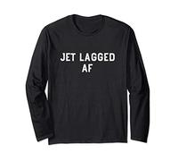 Jet Lagged AF. Flight Travel Jet Lag Funny Long Sleeve T-Shirt