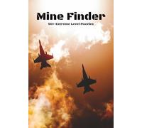 Jet Mine Finder Puzzle Book: Extreme Difficulty Level | 6x9 inches | 120 pages | 50+ puzzles … Good for Vacations, Holidays and Free Times