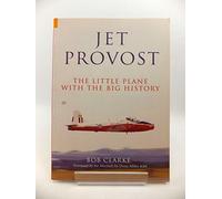 Jet Provost: The Little Plane with the Big History