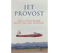 Jet Provost: The Little Plane with the Big History