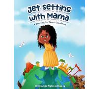 Jet Setting with Mama: A Journey to Three Countries