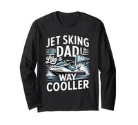 Jet Sking Dad Like A Way Cooler Lake Rider Long Sleeve T-Shirt