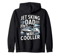 Jet Sking Dad Like A Way Cooler Lake Rider Zip Hoodie