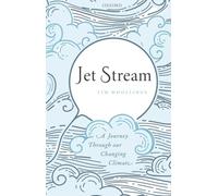 Jet Stream : A Journey Through our Changing Climate