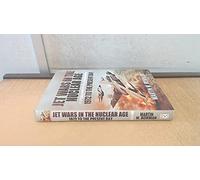 Jet Wars in the Nuclear Age: 1972 to the Present Day