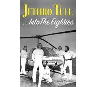 Jethro Tull... Into The Eighties