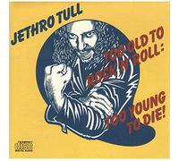 Jethro Tull - Too Old to Rock N Roll