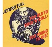 Too Old To Rock 'N' Roll