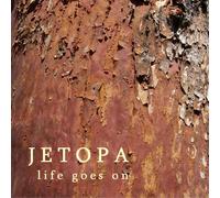 Jetopa - Life Goes On