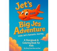 Jet's Big Adventure: A Coloring Storybook About a Baby Plane's Journey Across America: Inspiring Airplane Story & Coloring Fun for Boys and Girls Ages 3-6 | Learn, Travel, and Dream Big!