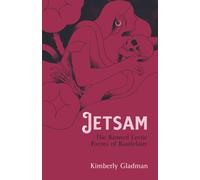 Jetsam: The Banned Erotic Poems of Baudelaire