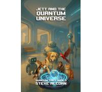 Jett and the Quantum Universe (Quantum Tails)
