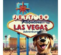 Jett's Fabulous Las Vegas Adventure Coloring book: 40 Charming Illustrations of AJJ, Theo, and Rocky to Color, Discover, and Enjoy. Perfect for Kids Who Adore Adventurous Pups!