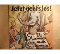 Jetzt geht's los - Die Stimmungsriesen kommen