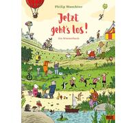 Jetzt geht's los. Ein Wimmelbuch: Vierfarbiges , Waechter, Waechter,.