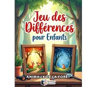 Jeu des Différences pour Enfants - Animaux de la Forêt: Livre d'Activités pour Enfants avec 50 Puzzles Colorés | Jeu d'Observation et de Concentration pour Filles et Garçons