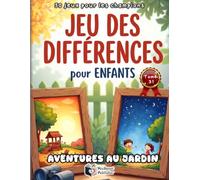 JEU DES DIFFÉRENCES POUR ENFANTS - AVENTURES AU JARDIN: 50 Puzzles Colorés Cherche et Trouve les 5 Erreurs | Livre d'Observation Grande Nature & ... pour Enfants : Es-tu un Super Détective ?)