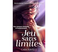 Jeu Sans Limites: Un regard, une promesse. Et un week-end sans limites. (Passions Interdites)