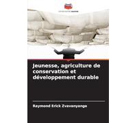 Jeunesse, agriculture de conservation et développement durable