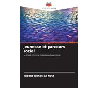 Jeunesse et parcours social: Le crack comme indicateur du contexte