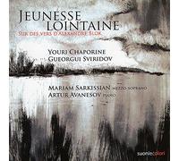 Jeunesse Lointaine / Mélodies Sur des Vers d'Alexandre Blok