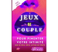 Jeux de Couple: Uniquement pour Adultes | Livre de Jeux pour Couple, Défis, Jeu de Rôle, Action ou Vérité ... | Cadeau original pour Noël, Saint Valentin, Anniversaire