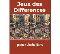Jeux de Différences pour Adultes: 32 jeux avec 12 différences par scène - Grand format - Détente, concentration et mémoire visuelle