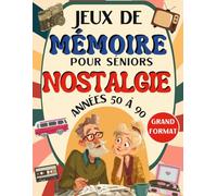 Jeux de mémoire pour Séniors. Nostalgie des années 50 à 90. Grand format.: Cahier d’activités en gros caractères : quiz rétro, mots mêlés et jeux de réflexion - Idée cadeau pour mamie et papy