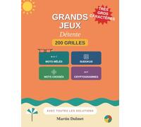 Jeux de réflexion : Mots mêlés, Sudoku, Mots croisés et Cryptogrammes (Gros caractères) (Jeux de réflexion par Martin Dulmet)