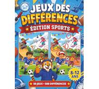 Jeux des différences pour enfants de 8 à 12 ans : Édition Sport: Cahier d’activités pour enfants avec 500 différences à trouver ! (jeux des différences enfants: Observe et trouve les différences)