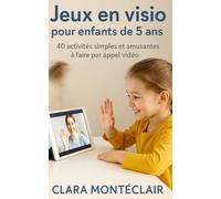 Jeux en visio pour enfants de 5 ans: 40 activités simples et amusantes à faire par appel vidéo