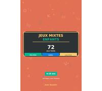 Jeux Mixtes Enfants : 72 Jeux Variés: Mots Mêlés, Sudoku et Labyrinthes | 6-10 Ans | Avec Solutions