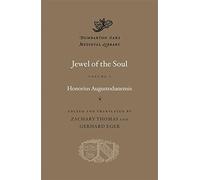 Jewel of the Soul, Volume I (Dumbarton Oaks Medieval Library): 79