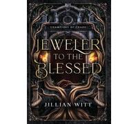 Jeweler to the Blessed: 1 (Champions of Chaos)