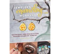 Jeweler's Enameling Workshop : Techniques and Projects for Making Enameled Jewelry