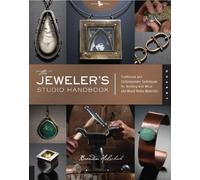 Jeweler's Studio Handbook: Traditional and Contemporary Techniques for Working With Metal Wire Jems : Written by Brandon Holschuh, 2009 Edition, Publisher: Quarry Books [Paperback]