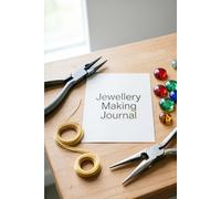 Jewellery Making Design Journal: Project Planner and Inventory Tracker for Beading and Jewelry Artists | Technical Sketchbook for Design, Material Costing, and Supply Management