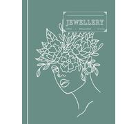 Jewellery Making Log Book: Jewellers Journal. Note and Record Every Piece. Ideal for Jewellers, Crafts Enthusiasts, and Textile Designers